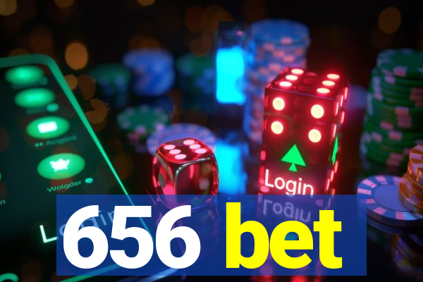 656 bet